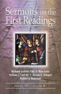 Cover image for Sermons on the First Readings: Series III, Cycle B