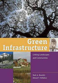 Cover image for Green Infrastructure: Linking Landscapes and Communities