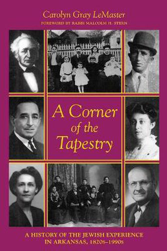 Cover image for A Corner of the Tapestry: A History of the Jewish Experience in Arkansas, 1820s-1990s