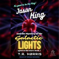 Cover image for Jason King and the Mystery of the Galactic Lights