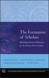 Cover image for The Formation of Scholars: Rethinking Doctoral Education for the Twenty First Century