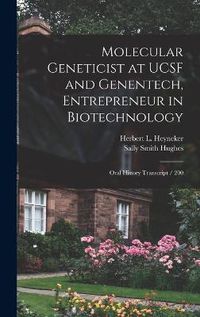 Cover image for Molecular Geneticist at UCSF and Genentech, Entrepreneur in Biotechnology