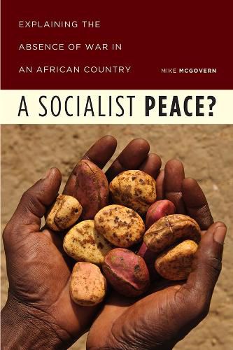 Cover image for A Socialist Peace?: Explaining the Absence of War in an African Country
