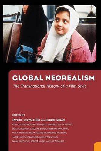 Cover image for Global Neorealism: The Transnational History of a Film Style