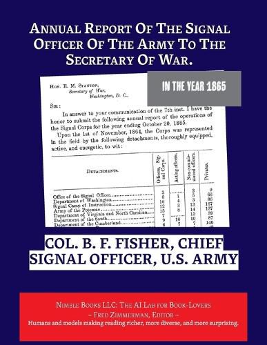 Annual Report Of The Signal Officer Of The Army To The Secretary Of War. 1865