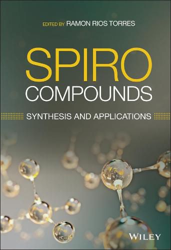 Cover image for Spiro Compounds: Synthesis and Applications