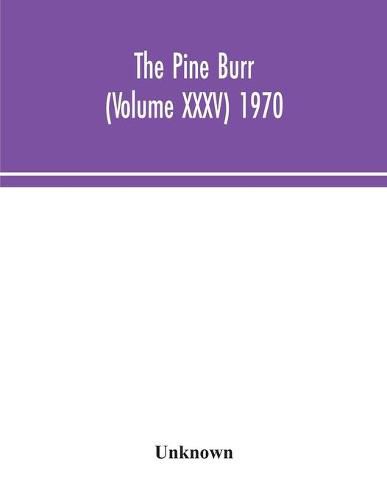 Cover image for The Pine Burr (Volume XXXV) 1970