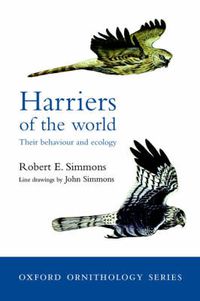 Cover image for Harriers of the World: Their Behaviour and Ecology