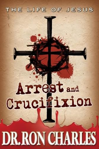 Cover image for Arrest & Crucifixion