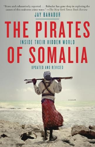 Cover image for The Pirates of Somalia: Inside Their Hidden World