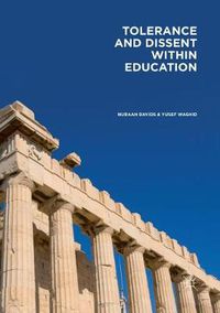 Cover image for Tolerance and Dissent within Education: On Cultivating Debate and Understanding