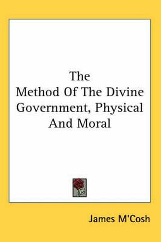 Cover image for The Method of the Divine Government, Physical and Moral