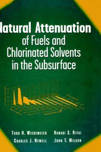 Cover image for Natural Attenuation of Fuels and Chlorinated Solvents in the Subsurface