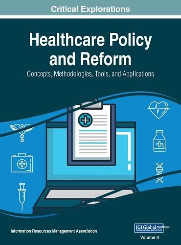 Cover image for Healthcare Policy and Reform: Concepts, Methodologies, Tools, and Applications, VOL 2