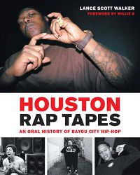 Cover image for Houston Rap Tapes: An Oral History of Bayou City Hip-Hop