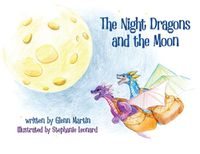 Cover image for The Night Dragons and the Moon