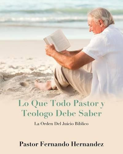 Cover image for Lo Que Todo Pastor y Teologo Debe Saber