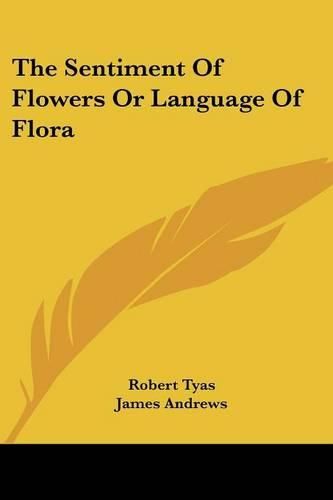 Cover image for The Sentiment of Flowers or Language of Flora