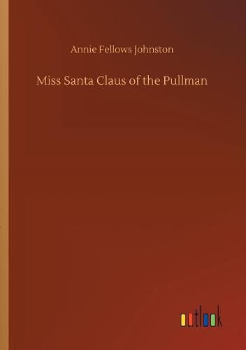 Miss Santa Claus of the Pullman