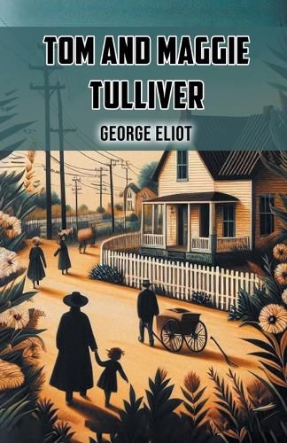 Cover image for Tom and Maggie Tulliver