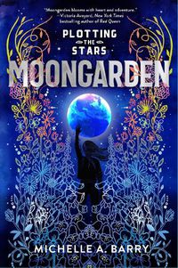 Cover image for Plotting the Stars 1: Moongarden