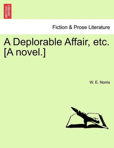 Cover image for A Deplorable Affair, Etc. [A Novel.]