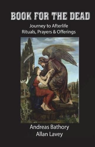 Cover image for Book for the Dead: Journey to Afterlife Rituals & Offerings