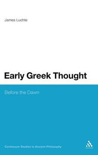 Cover image for Early Greek Thought: Before the Dawn