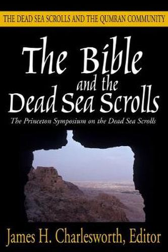 Cover image for The Bible and the Dead Sea Scrolls: Volume 2, The Dead Sea Scrolls and the Quamran Community