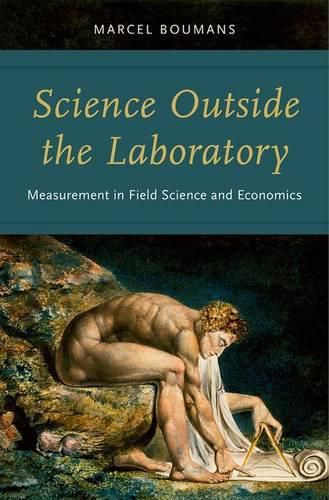 Cover image for Science Outside the Laboratory: Measurement in Field Science and Economics