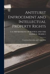 Cover image for Antiturst Enfrocement and Intellectual Property Rights