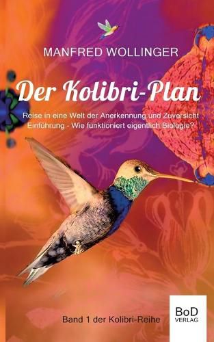 Cover image for Der Kolibri-Plan: Reise in eine Welt der Anerkennung und Zuversicht