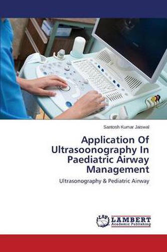 Cover image for Application Of Ultrasoonography In Paediatric Airway Management