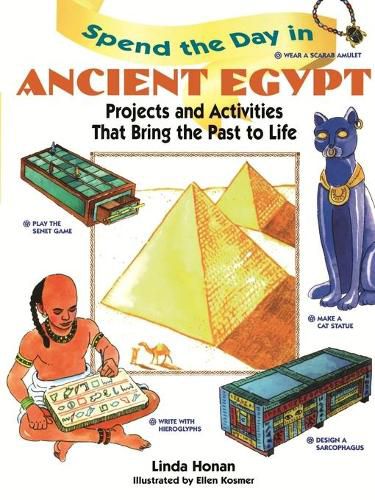 Cover image for Spend the Day in Ancient Egypt: Projects and Activities That Bring the Past to Life