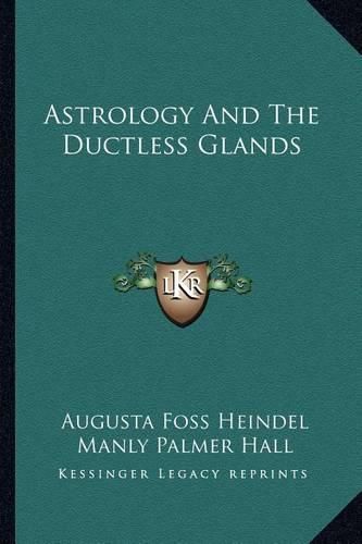 Cover image for Astrology and the Ductless Glands