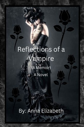 Cover image for Reflections of a Vampire (A Memoir) A Novel