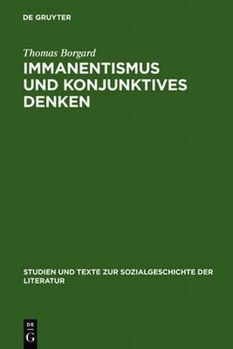 Cover image for Immanentismus Und Konjunktives Denken: Die Entstehung Eines Modernen Weltverstandnisses Aus Dem Strategischen Einsatz Einer >Psychologia Prima