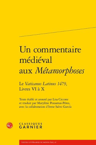 Cover image for Un Commentaire Medieval Aux Metamorphoses: Le Vaticanus Latinus 1479, Livres VI A X