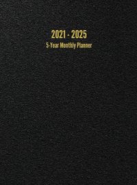 Cover image for 2021 - 2025 5-Year Monthly Planner: 60-Month Calendar (Black)