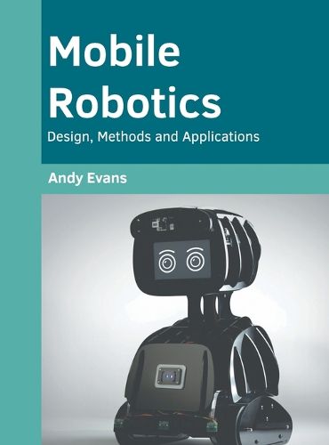 Mobile Robotics: Design, Methods and Applications