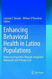 Cover image for Enhancing Behavioral Health in Latino Populations: Reducing Disparities Through Integrated Behavioral and Primary Care