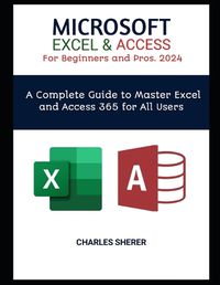 Cover image for MICROSOFT EXCEL & ACCESS For Beginners and Pros. 2024