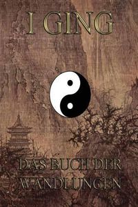 Cover image for I Ging - Das Buch der Wandlungen