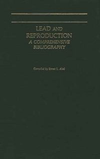 Cover image for Lead and Reproduction: A Comprehensive Bibliography