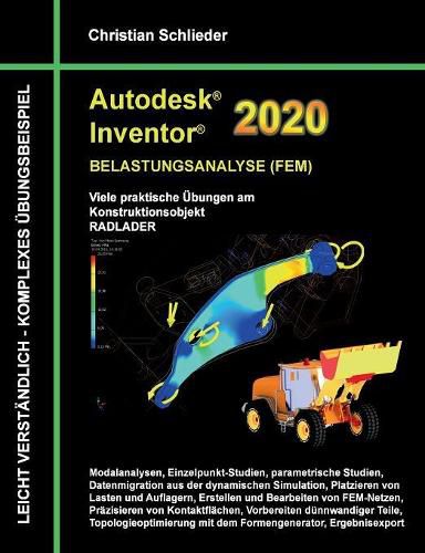 Cover image for Autodesk Inventor 2020 - Belastungsanalyse (FEM): Viele praktische UEbungen am Konstruktionsobjekt RADLADER