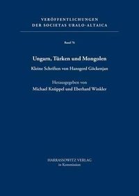 Cover image for Ungarn, Turken Und Mongolen: Kleine Schriften Von Hansgerd Gockenjan