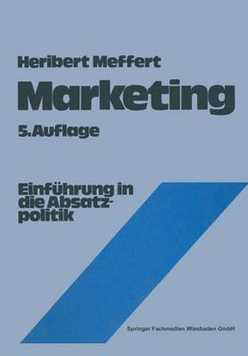 Marketing: Einfuhrung in Die Absatzpolitik