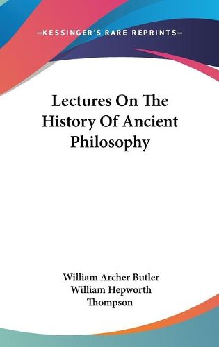 Cover image for Lectures On The History Of Ancient Philosophy