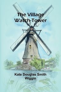 Cover image for The Village Watch-Tower