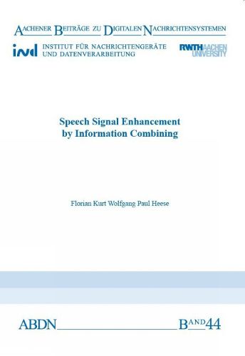 Cover image for Speech Signal Enhancement by Information Combining